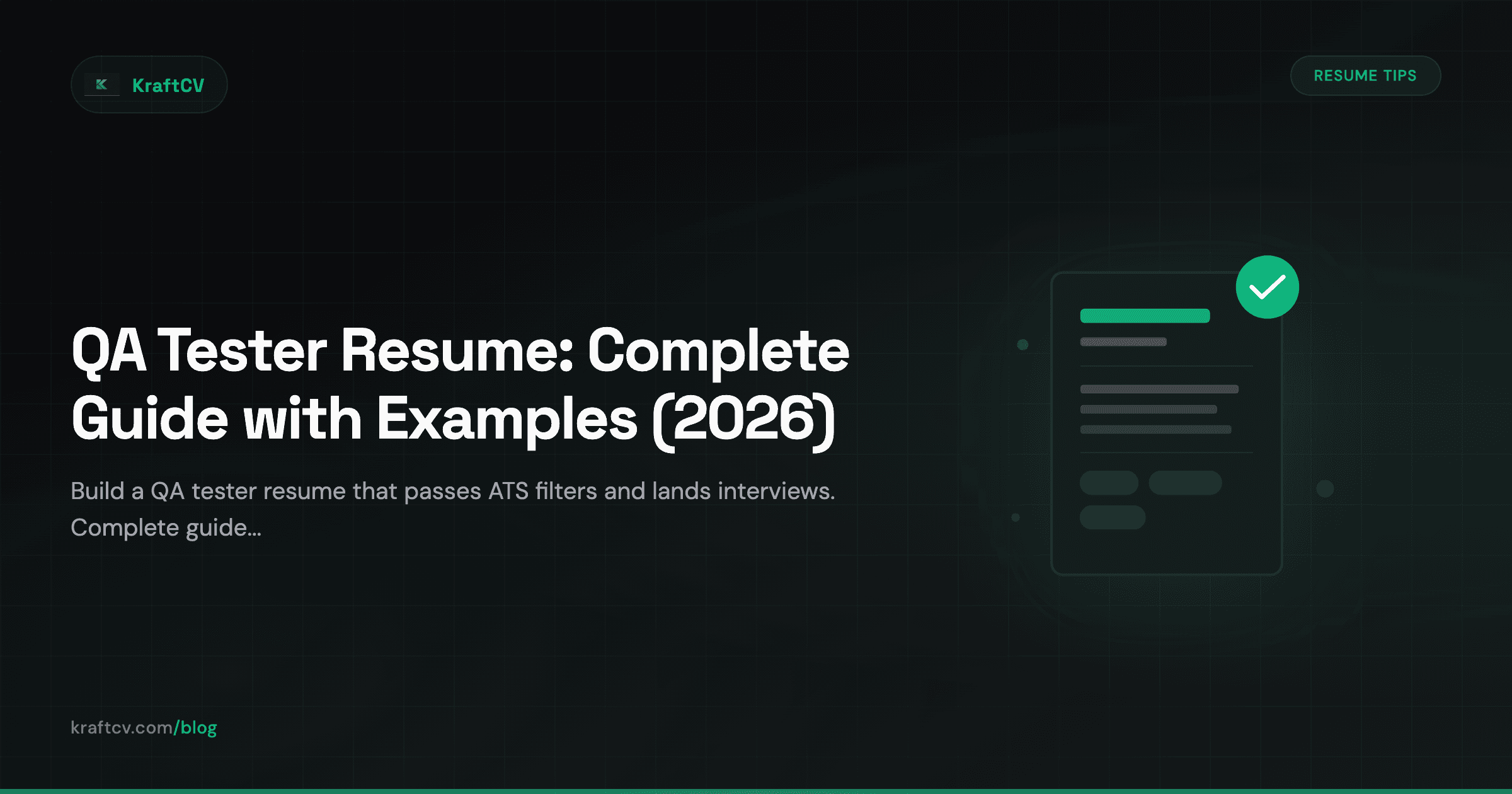 QA Tester Resume: Complete Guide with Examples (2026)