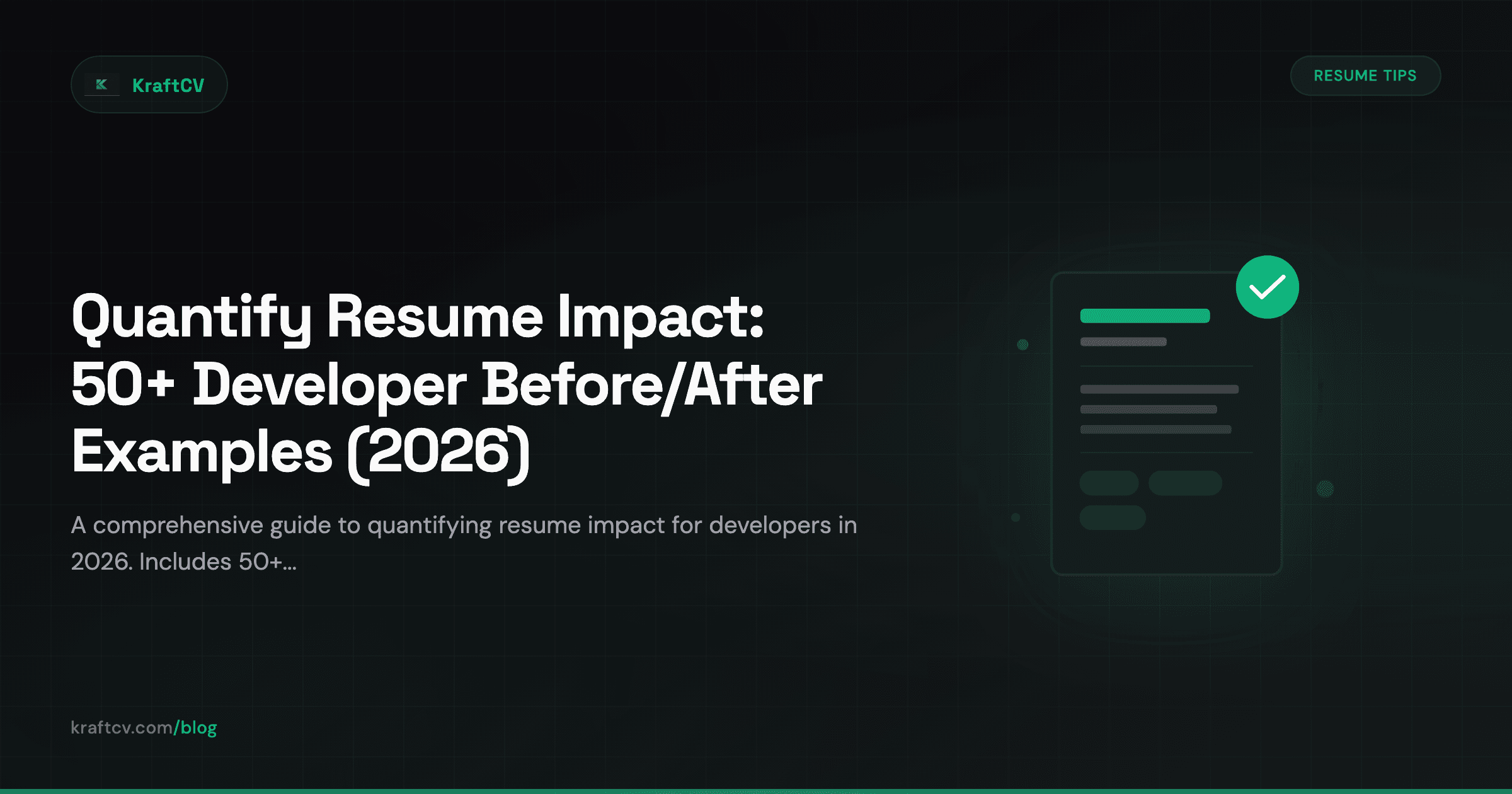 The Developer's Guide to Quantifying Resume Impact in 2026 (50+ Before/After Examples)